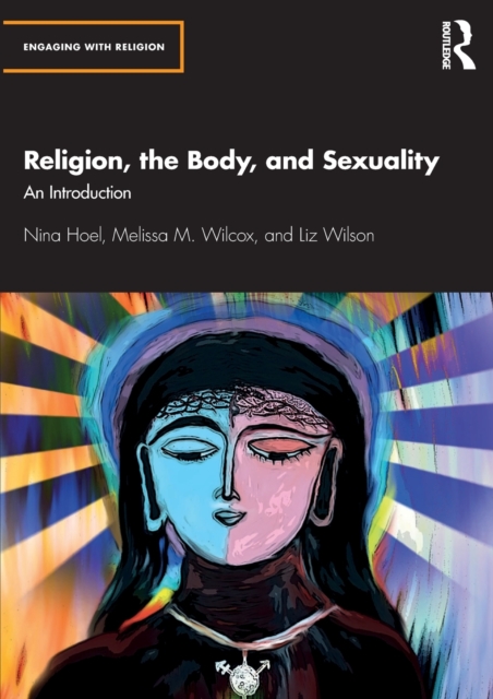 Religion, the Body, and Sexuality : An Introduction, Paperback / softback Book