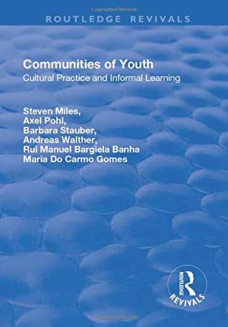 Communities of Youth : Cultural Practice and Informal Learning, Paperback / softback Book