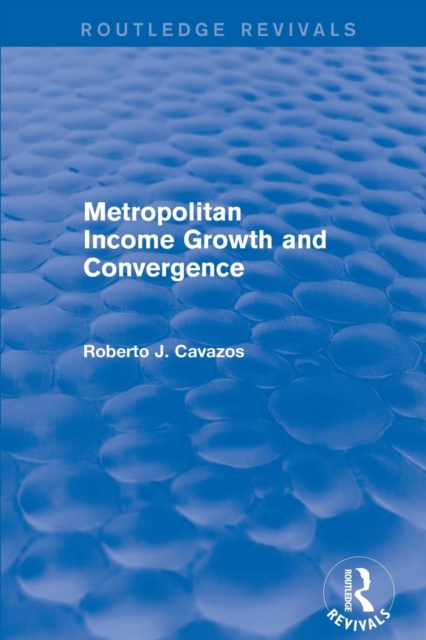 Metropolitan Income Growth and Convergence, Paperback / softback Book