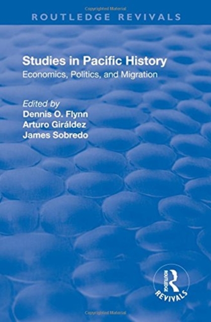 Studies in Pacific History : Economics, Politics, and Migration, Hardback Book