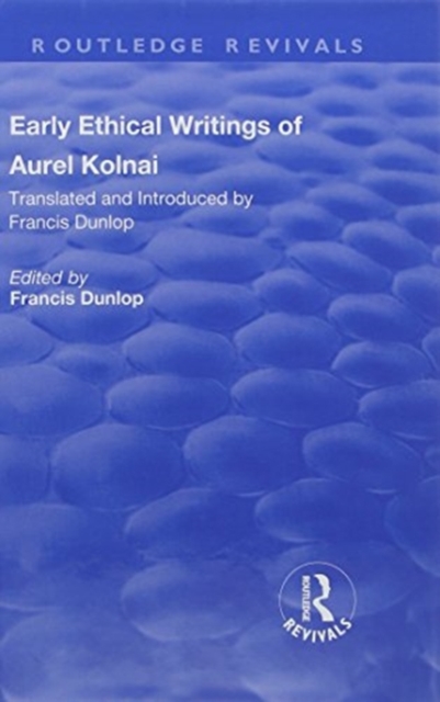 Early Ethical Writings of Aurel Kolnai, Hardback Book