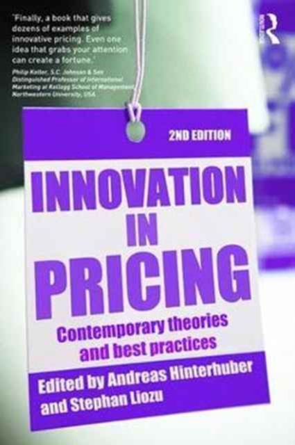 Innovation in Pricing : Contemporary Theories and Best Practices, Paperback / softback Book