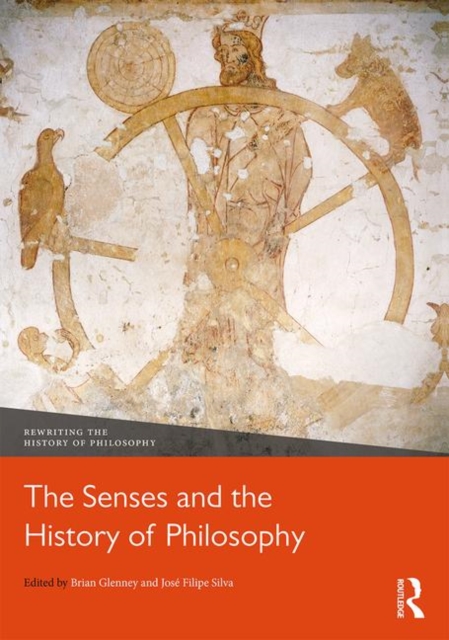 The Senses and the History of Philosophy, Hardback Book