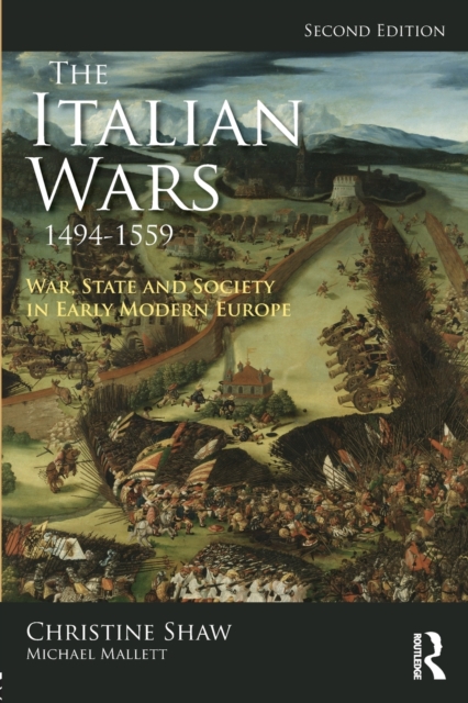 The Italian Wars 1494-1559 : War, State and Society in Early Modern Europe, Paperback / softback Book