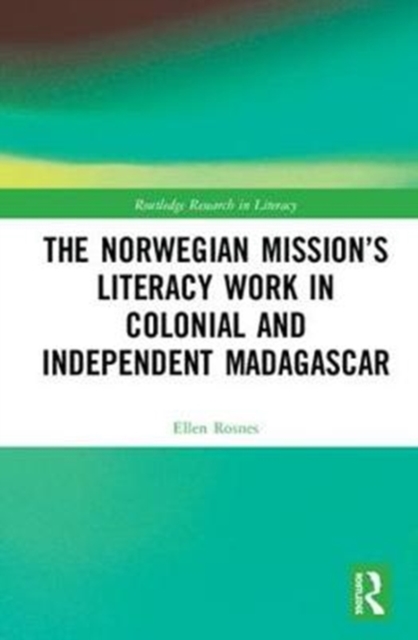 The Norwegian Mission’s Literacy Work in Colonial and Independent Madagascar, Hardback Book