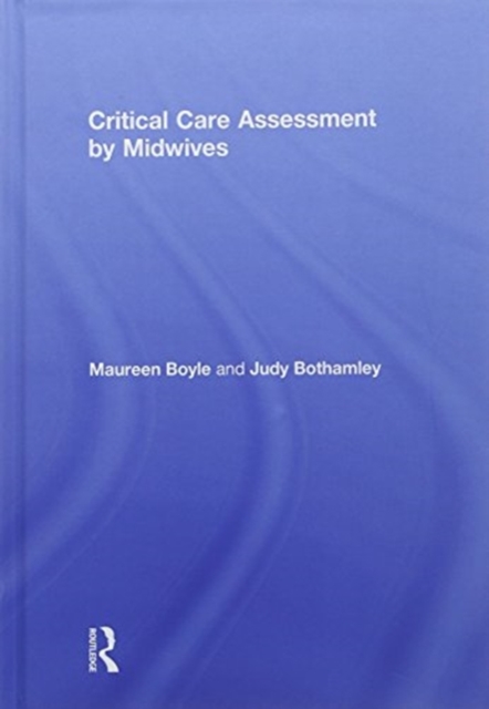 Critical Care Assessment by Midwives, Hardback Book