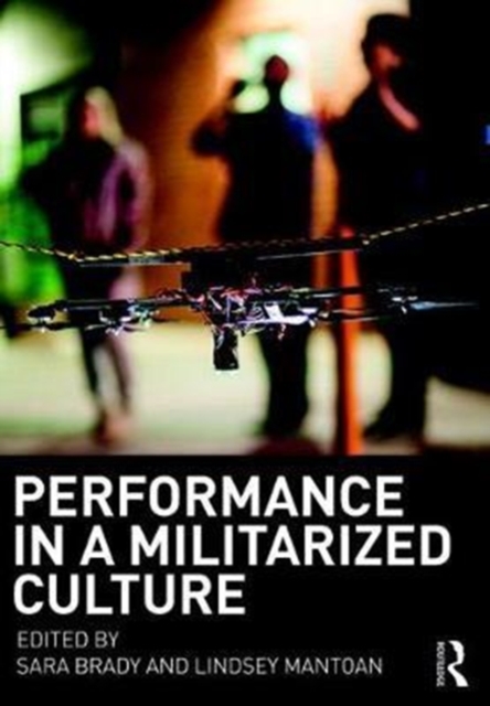 Performance in a Militarized Culture, Paperback / softback Book