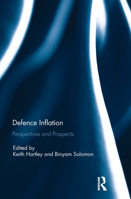 Defence Inflation : Perspectives and Prospects, Hardback Book