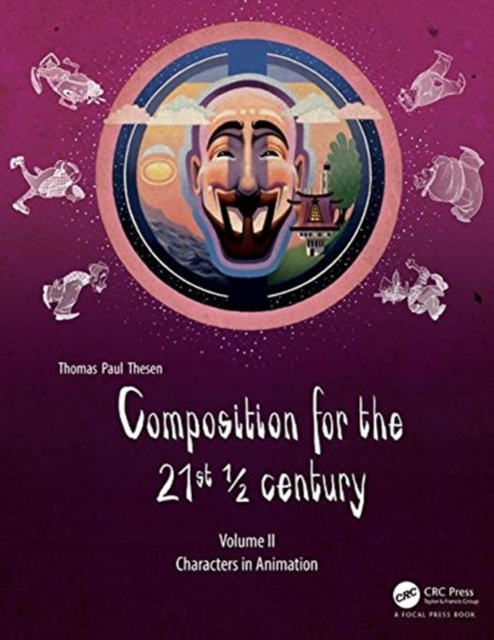 Composition for the 21st ½ century, Vol 2 : Characters in Animation, Paperback / softback Book