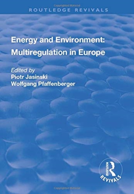 Energy and Environment: Multiregulation in Europe, Paperback / softback Book