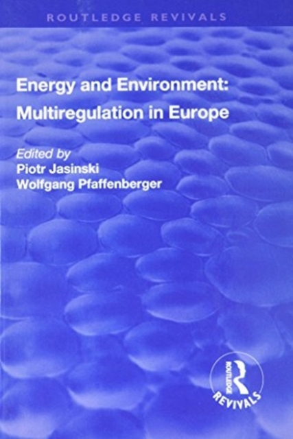 Energy and Environment: Multiregulation in Europe, Hardback Book