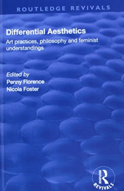 Differential Aesthetics : Art Practices, Philosophy and Feminist Understandings, Hardback Book