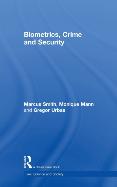 Biometrics, Crime and Security, Hardback Book