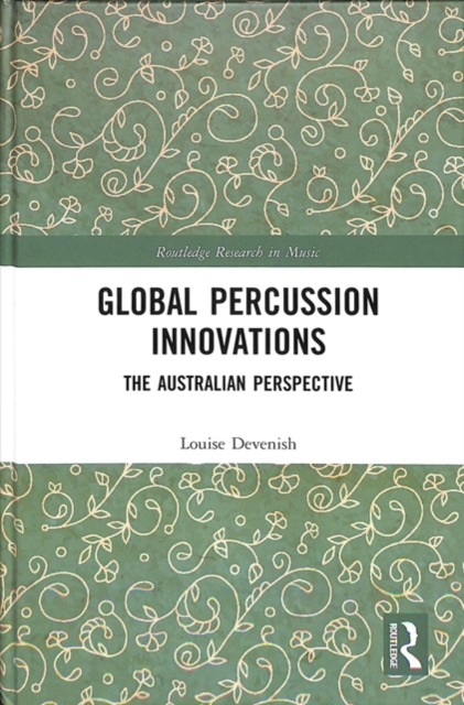 Global Percussion Innovations : The Australian Perspective, Hardback Book