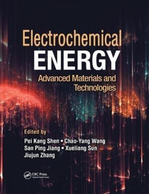 Electrochemical Energy : Advanced Materials and Technologies, Paperback / softback Book