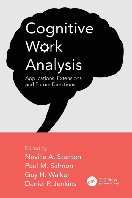 Cognitive Work Analysis : Applications, Extensions and Future Directions, Paperback / softback Book