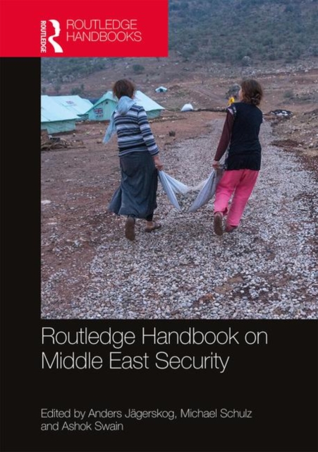 Routledge Handbook on Middle East Security, Hardback Book