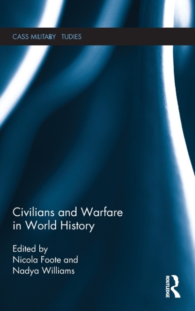 Civilians and Warfare in World History, Hardback Book