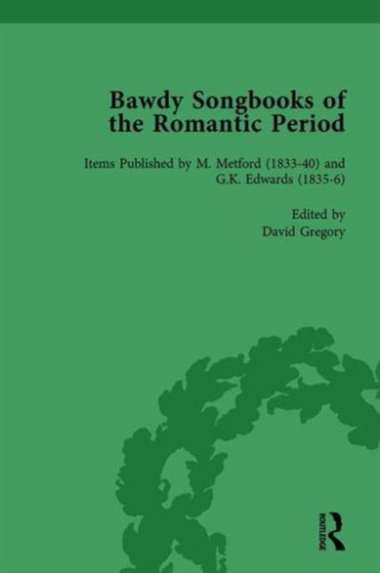 Bawdy Songbooks of the Romantic Period, Volume 3, Hardback Book