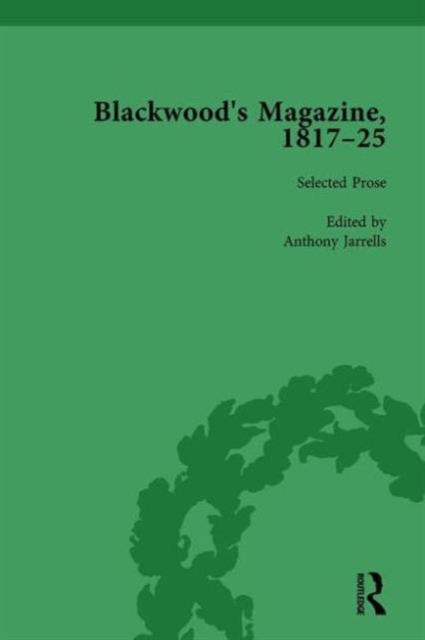 Blackwood's Magazine, 1817-25, Volume 2 : Selections from Maga's Infancy, Hardback Book