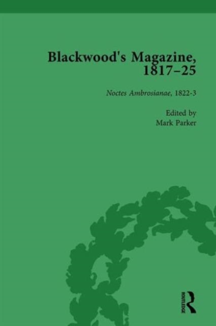 Blackwood's Magazine, 1817-25, Volume 3 : Selections from Maga's Infancy, Hardback Book
