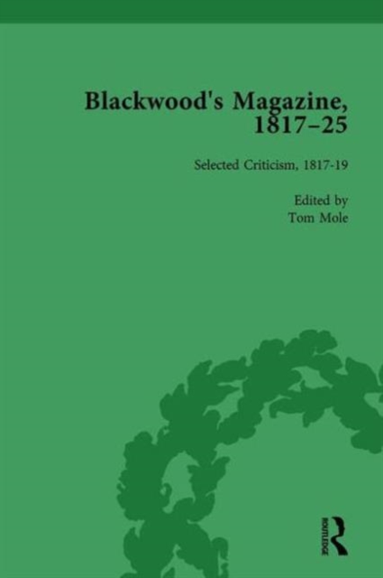 Blackwood's Magazine, 1817-25, Volume 5 : Selections from Maga's Infancy, Hardback Book
