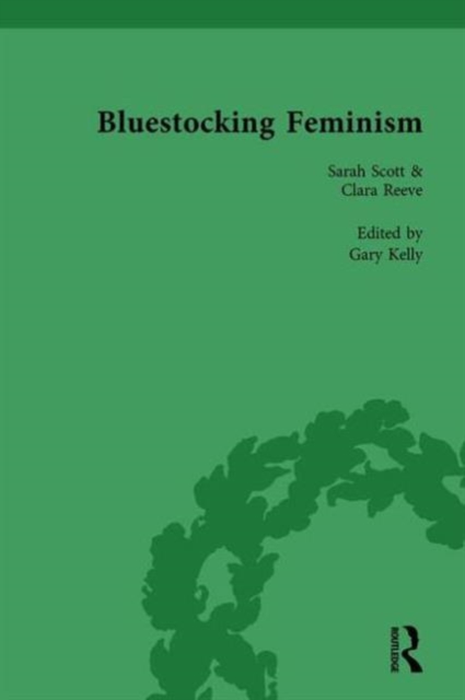 Bluestocking Feminism, Volume 6 : Writings of the Bluestocking Circle, 1738-96, Hardback Book