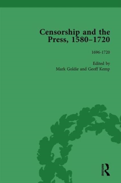 Censorship and the Press, 1580-1720, Volume 4, Hardback Book
