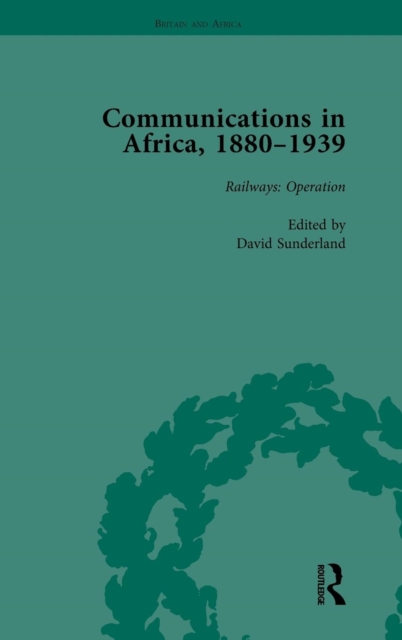Communications in Africa, 1880 - 1939, Volume 3, Hardback Book