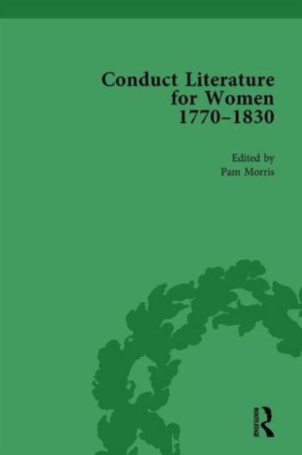 Conduct Literature for Women, Part IV, 1770-1830 vol 1, Hardback Book