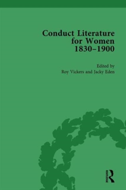 Conduct Literature for Women, Part V, 1830-1900 vol 1, Hardback Book