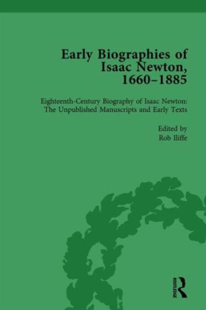 Early Biographies of Isaac Newton, 1660-1885 vol 1, Hardback Book
