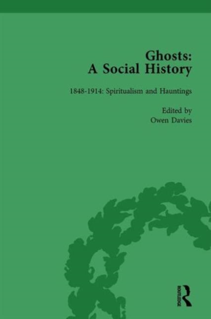 Ghosts: A Social History, vol 4, Hardback Book
