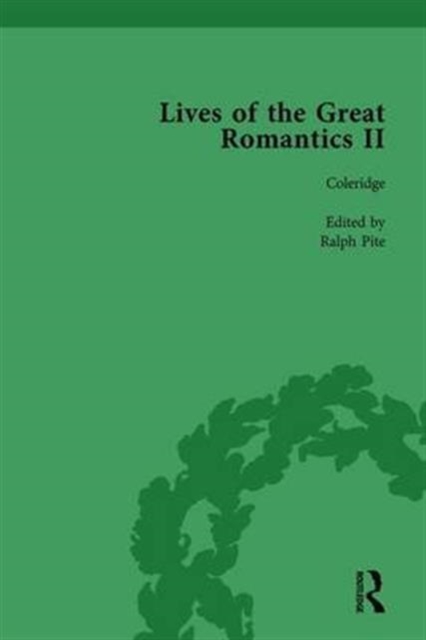 Lives of the Great Romantics, Part II, Volume 2 : Keats, Coleridge and Scott by their Contemporaries, Hardback Book