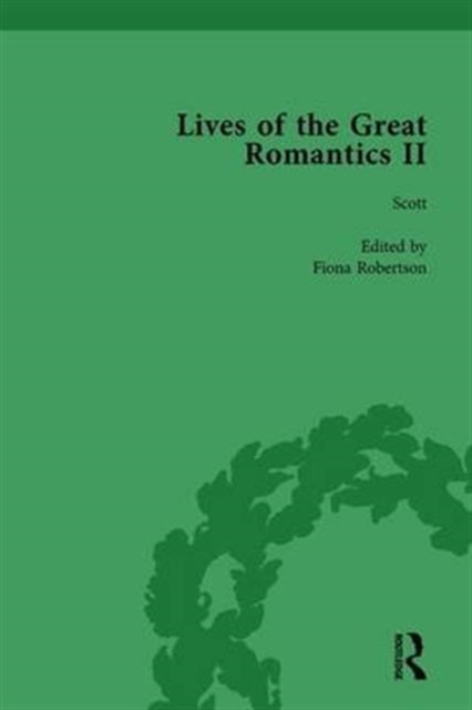 Lives of the Great Romantics, Part II, Volume 3 : Keats, Coleridge and Scott by their Contemporaries, Hardback Book