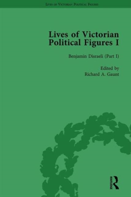 Lives of Victorian Political Figures, Part I, Volume 2 : Palmerston, Disraeli and Gladstone by their Contemporaries, Hardback Book