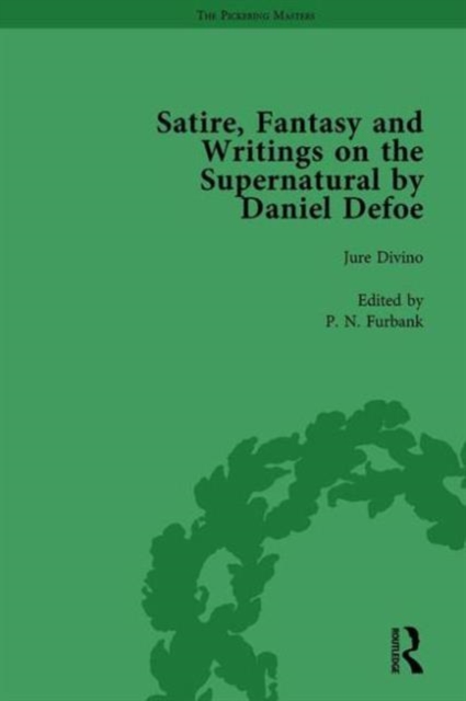 Satire, Fantasy and Writings on the Supernatural by Daniel Defoe, Part I Vol 2, Hardback Book