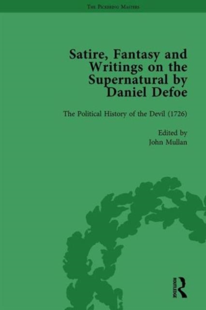 Satire, Fantasy and Writings on the Supernatural by Daniel Defoe, Part II vol 6, Hardback Book