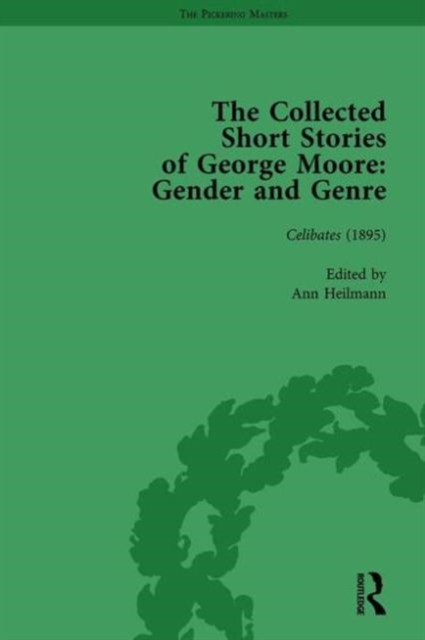 The Collected Short Stories of George Moore Vol 1 : Gender and Genre, Hardback Book