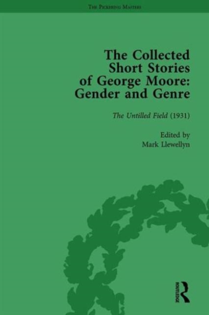 The Collected Short Stories of George Moore Vol 3 : Gender and Genre, Hardback Book