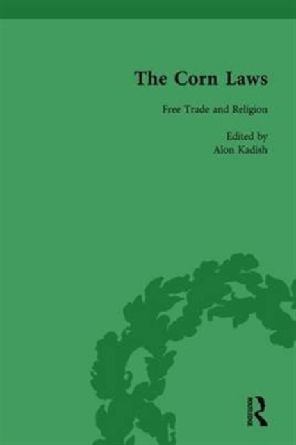 The Corn Laws Vol 4, Hardback Book