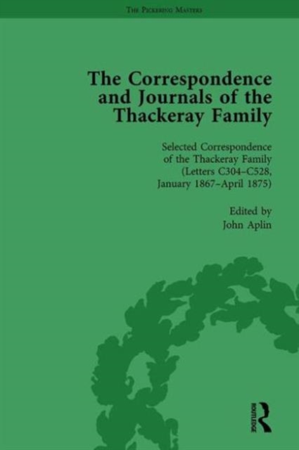 The Correspondence and Journals of the Thackeray Family Vol 3, Hardback Book