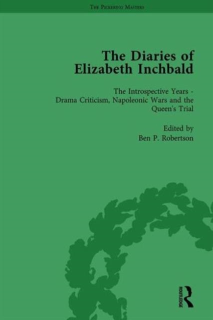 The Diaries of Elizabeth Inchbald Vol 3, Hardback Book