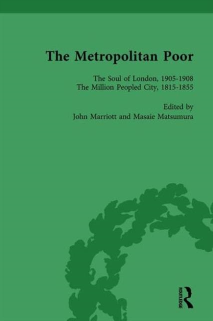 The Metropolitan Poor Vol 4 : Semifactual Accounts, 1795–1910, Hardback Book