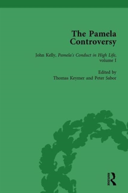 The Pamela Controversy Vol 4 : Criticisms and Adaptations of Samuel Richardson's Pamela, 1740-1750, Hardback Book