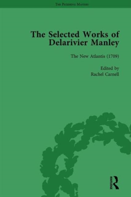 The Selected Works of Delarivier Manley Vol 2, Hardback Book