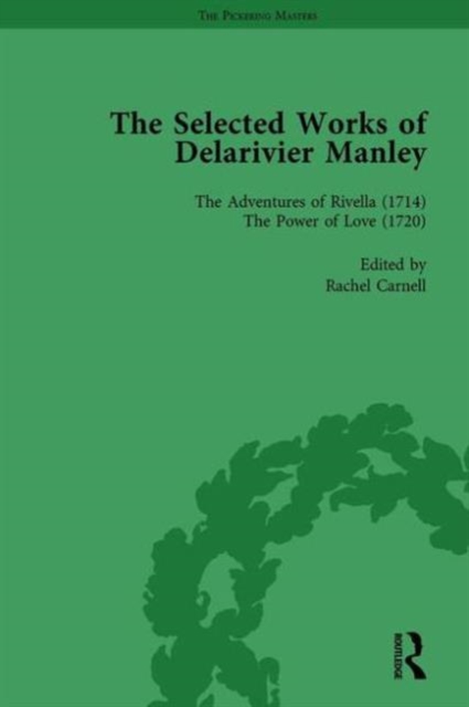 The Selected Works of Delarivier Manley Vol 4, Hardback Book