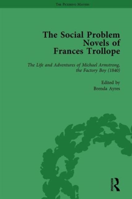 The Social Problem Novels of Frances Trollope Vol 3, Hardback Book
