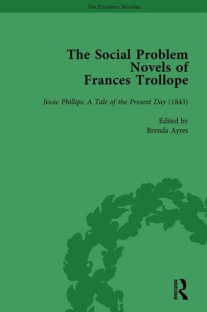 The Social Problem Novels of Frances Trollope Vol 4, Hardback Book
