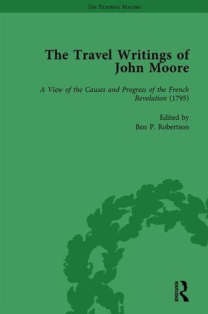The Travel Writings of John Moore Vol 4, Hardback Book